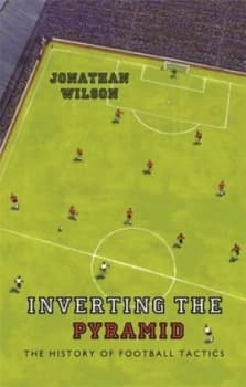 Inverting the Pyramid by Jonathan Wilson Hardback