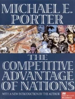 The Competitive Advantage of Nations by Michael E. Porter Hardback