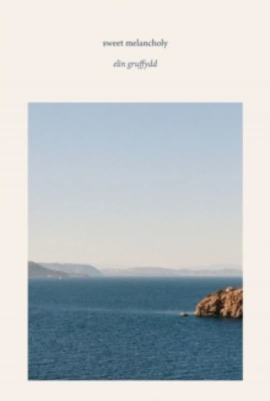 Sweet Melancholy : an odyssey from Enlli to Hydra / trwy lanw, trai a chwedlau Paperback / softback