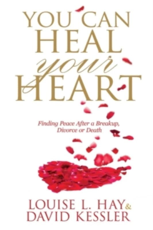 You Can Heal Your Heart by Louise Hay Paperback