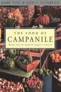 food of campanile recipes from the famed los angeles restaurant a cookbook