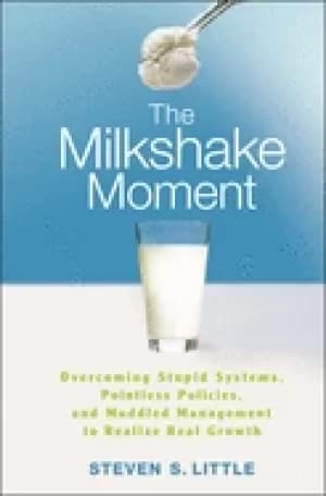 milkshake moment overcoming stupid systems pointless policies and muddled m