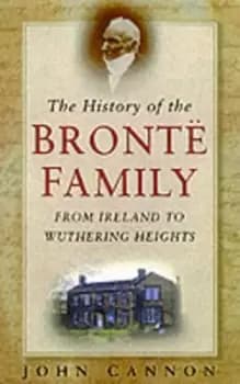 The history of the Bront family by John Cannon