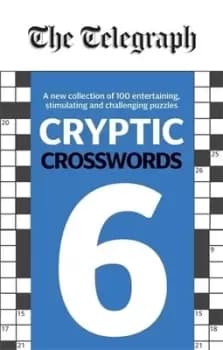 The Telegraph Cryptic Crosswords 6 by Telegraph Media Group Ltd
