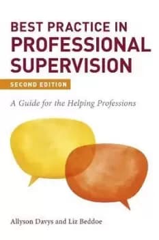 Best Practice in Professional Supervision, Second by Allyson Davys