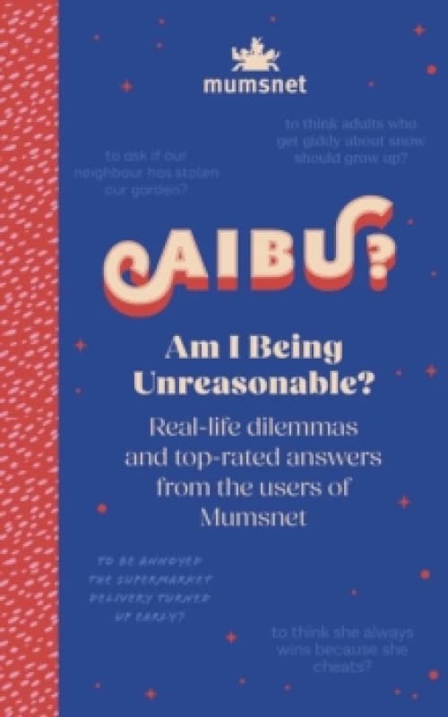 Am I Being Unreasonable?. Hardback. By mumsnetcom Books