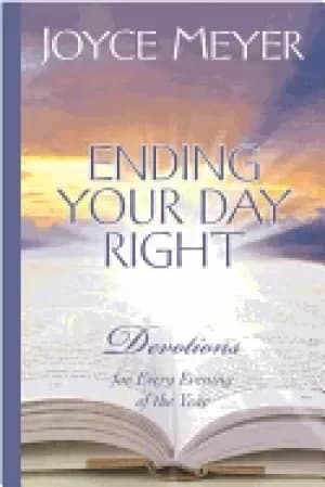 ending your day right devotions for every evening of the year