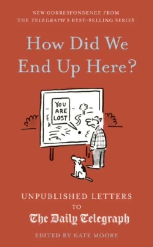How Did We End Up Here?. Hardback. By Kate Moore Books