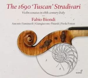 The 1690 Tuscan Stradivari Violin Sonatas in 18th-century Italy by Fabio Biondi CD Album