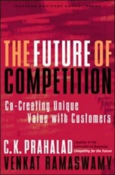 The Future of Competition by C. K. Prahalad Hardback
