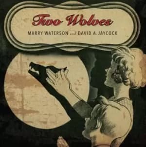 Marry Waterson & David A. Jaycock - Two Wolves CD Album - Used