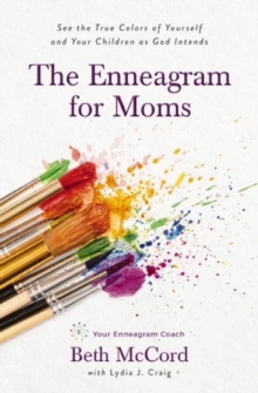 The Enneagram for Moms. Paperback. By Beth McCord, Lydia J Craig, John Driver Books