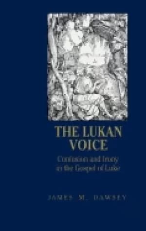 lukan voice confusion and irony in the gospel of luke