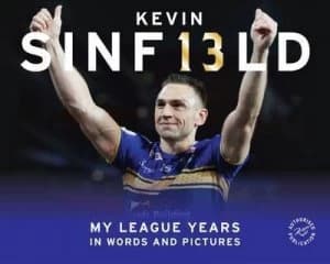 Kevin Sinfield by Kevin Sinfield Hardback