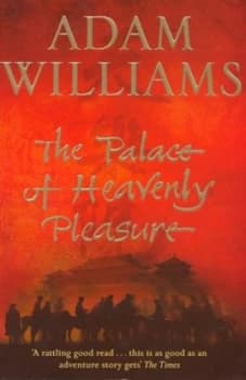 The Palace of Heavenly Pleasure by Adam Williams Book