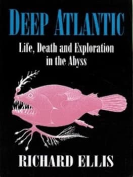 Deep Atlantic by Richard Ellis Hardback