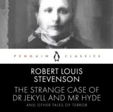 The Strange Case of Dr Jekyll and Mr Hyde and Other Tales of Terror : Penguin Classics