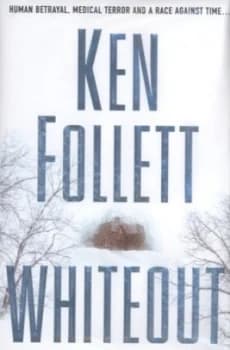 Whiteout by Ken Follett Hardback