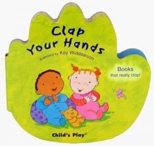 Clap Your Hands by Kay Widdowson Hardback