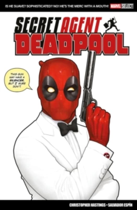 Marvel Select: Deadpool: Secret Agent Deadpool Paperback / softback