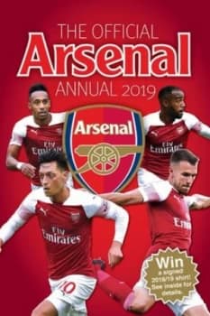The Official Arsenal Annual 2020 by Josh James