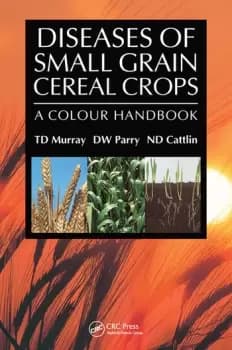 Diseases of Small Grain Cereal CropsA Colour Handbook