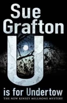 U Is for Undertow by Sue Grafton Hardback