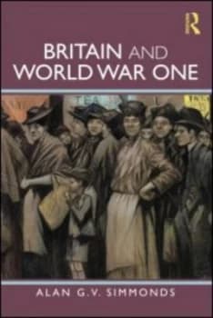 Britain and World War One by Alan G. V. Simmonds Paperback