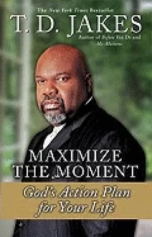 maximize the moment gods action plan for your life