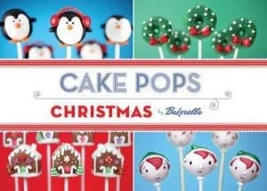 Cake Pops. Christmas by Bakerella Hardback