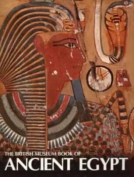 The British Museum book of ancient Egypt by A. Jeffrey Spencer