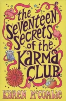 The Seventeen Secrets of the Karma Club by Karen Mccombie Paperback