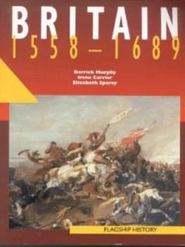 Britain 1558-1689 by Derrick Murphy Book