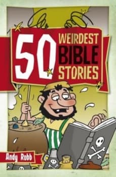 50 Weirdest Bible Stories by Andy Robb Paperback