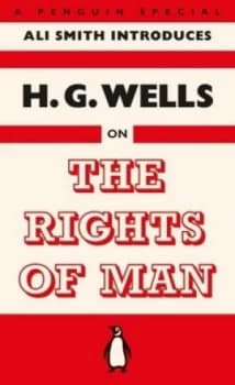The Rights of Man or What Are We Fighting For by H. G. Wells Book