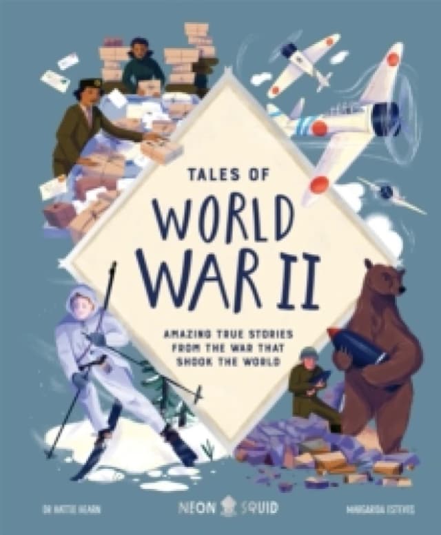 Tales of World War II : Amazing True Stories from the War that Shook the World Hardback