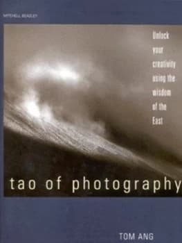 Tao of Photography by Tom Ang Hardback