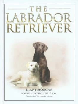 The Labrador Retriever by Diane Morgan Hardback