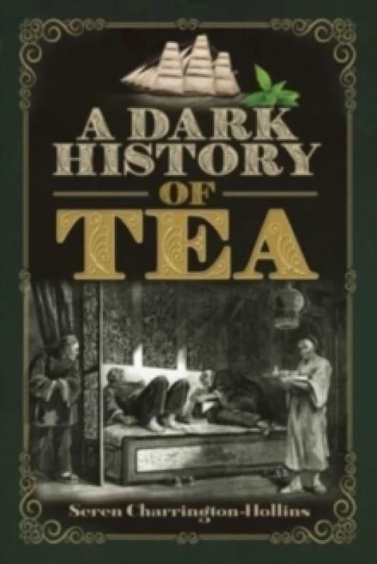 A Dark History of Tea Paperback / softback
