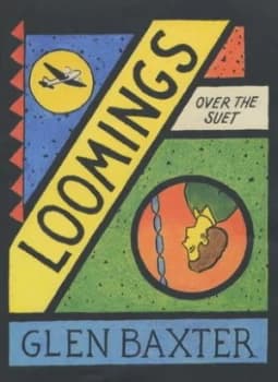 Loomings Over the Suet by Glen Baxter Hardback