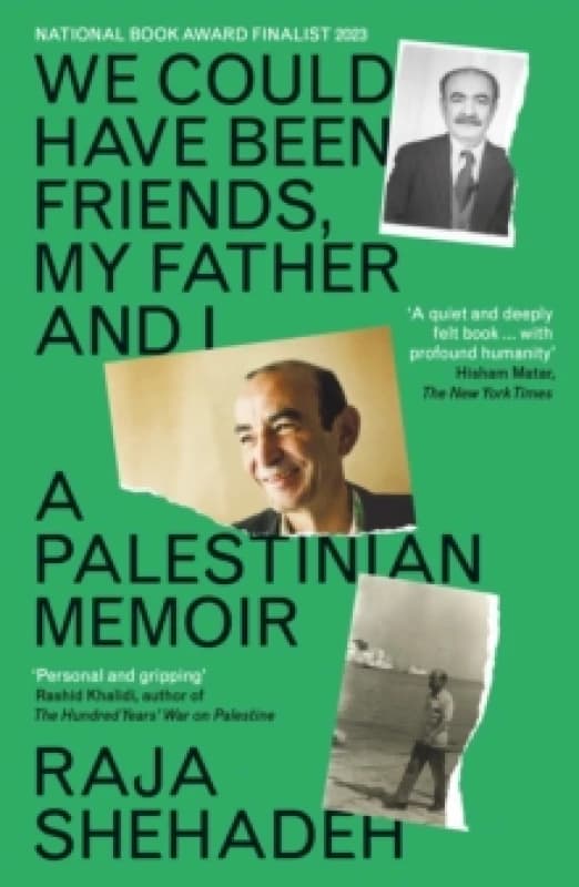 We Could Have Been Friends, My Father and I : A Palestinian Memoir Paperback / softback
