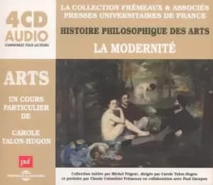 Histoire Philosophique Des Arts La Modernite by Carole Talon-Hugon CD Album