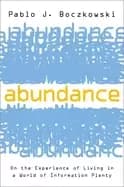 abundance on the experience of living in a world of information plenty