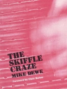The Skiffle Craze by Mike Dewe Book