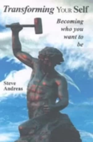 Transforming your self by Steve Andreas