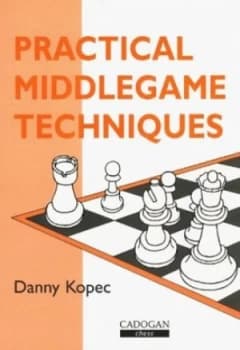 Practical Middlegame Techniques by D Kopec and Rudy Blumenfeld Paperback