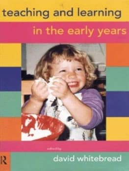 Teaching and Learning in the Early Years by David Whitebread Book