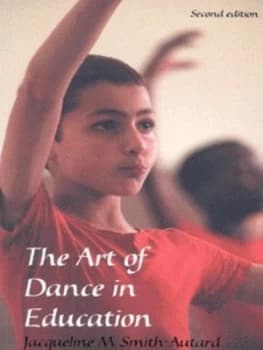 The Art of Dance in Education by Jacqueline M. Smith-Autard Paperback