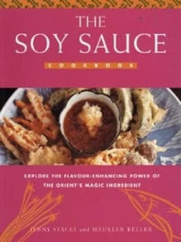 The Soy Sauce Cookbook by Jenny Stacey and Maureen Keller Book