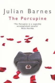 The Porcupine by Julian Barnes Book